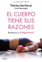 El cuerpo tiene sus razones Autocura y antigimnasia