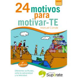 24 motivos para motivarte : diferentes actitudes ante la adversidad y la felicidad