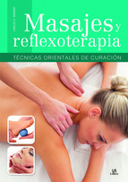 Masajes y reflexoterapia : técnicas orientales de curación