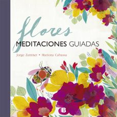 Flores : meditaciones guiadas