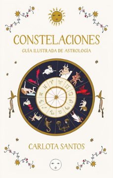 Constelaciones. Guía ilustrada de astrología (Edición Limitada)