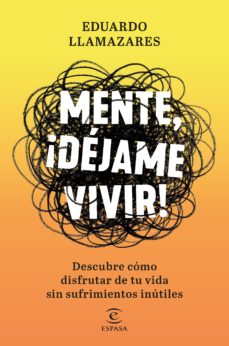 Mente, ¡Déjame vivir!