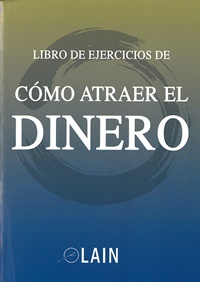 Cómo atraer el dinero : libro de ejercicios