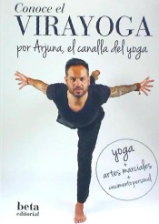 Conoce el virayoga por Arjuna, el canalla del yoga