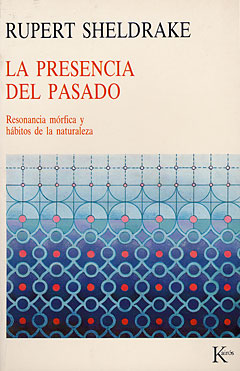 Presencia del pasado: resonancia mórfica y hábitos de la naturaleza