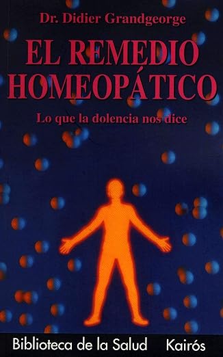 El remedio homeopático: lo que la dolencia nos dice