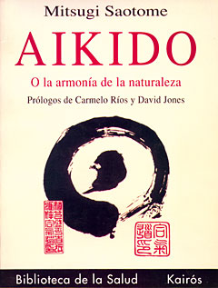 Aikido o La armonía de la naturaleza