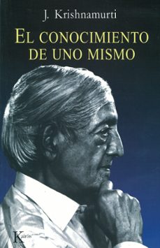El conocimiento de uno mismo: 14 charlas en Ojai, California, EE.UU, 1949