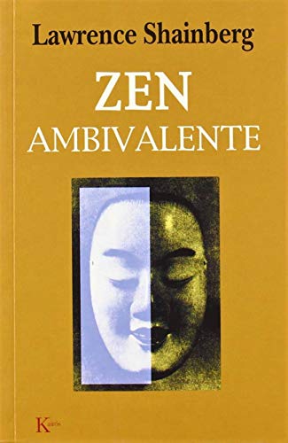 Zen ambivalente: las andanzas de un hombre en el camino del Dharma