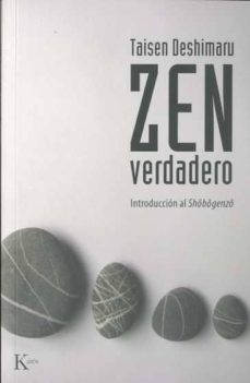 Zen verdadero: introducción al Shobogenzo