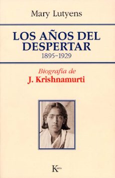 Los años del despertar: biografía de J. Krishnamurti