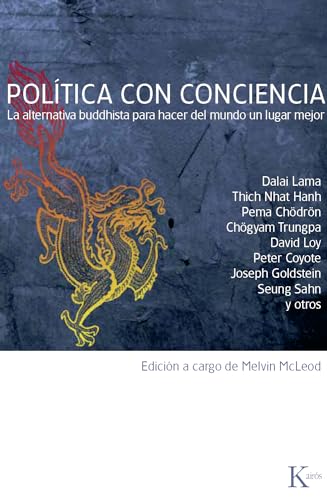 Política con conciencia : la alternativa budista para hacer del mundo un lugar mejor
