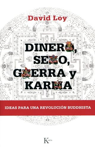 Dinero, sexo, guerra y karma : ideas para una revolución buddhista