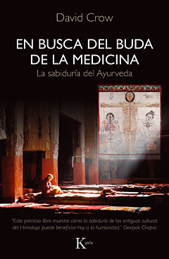 En busca del Buda de la medicina : la sabiduría del ayurveda