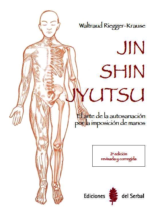 Jin Shin Jyutsu (2ª Edición): El arte de la autosanación por la imposición de manos