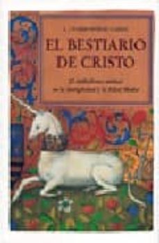 El bestiario de Cristo: el simbolismo animal en la antigüedad y la Edad Media