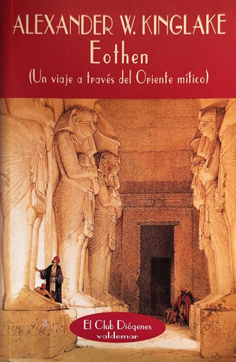 Eothen: un viaje a través del oriente mítico