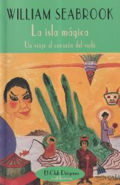 La isla mágica: un viaje al corazón del vudú