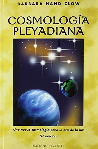 Cosmología pleyadiana, una nueva cosmología para la era de la luz