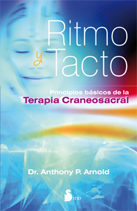 Ritmo y tacto : principios básicos de la terapia craneosacral