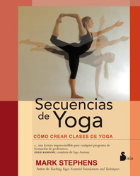 Secuencias de yoga : cómo crear clases de yoga