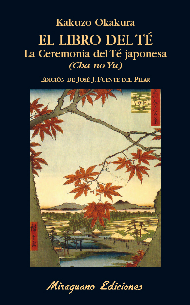 El libro del té : la ceremonia del té japonesa : cha no yu