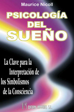 Psicología del sueño : la clave para la interpretación de los simbolismos de la consciencia