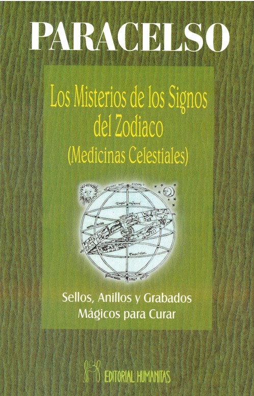 Los misterios de los signos del Zodiaco (medicinas celestiales) : sellos, anillos y grabados mágicos