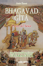Bhagavad Gîtâ, Canto del Señor : seguido de selecto canto Uttara Gita