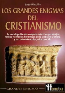 Los grandes enigmas del cristianismo