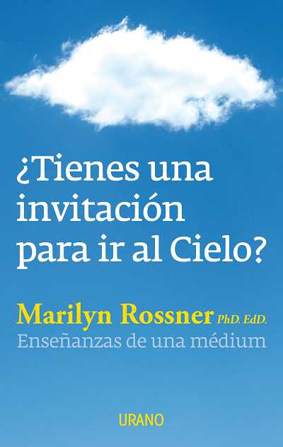 ¿Tienes una invitación para ir al cielo? : enseñanzas de una médium