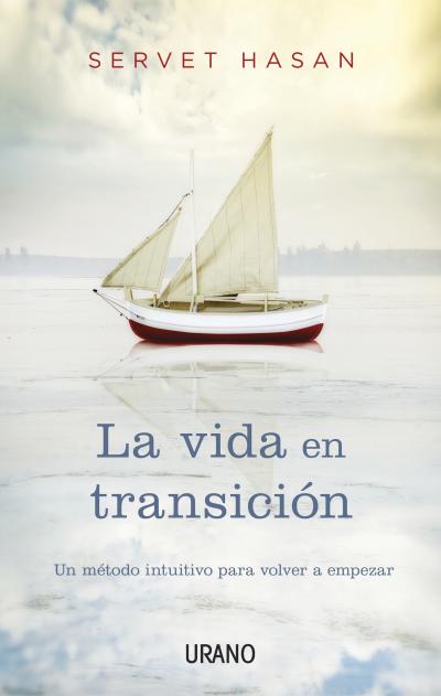 La vida en transición : un método intuitivo para volver a empezar