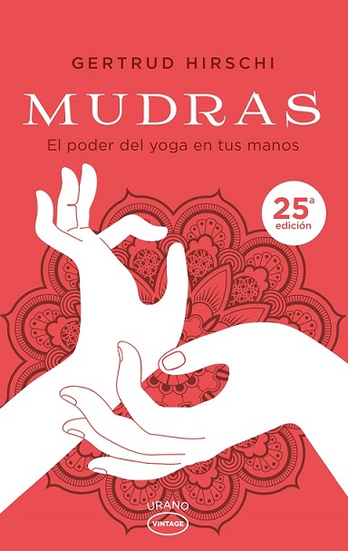 Mudras : el poder del yoga en tus manos