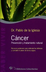 Cáncer, prevención y tratamiento natural: recursos poderosos para estimular las defensas y combatir