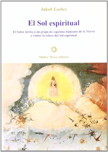 El sol espiritual: el Señor invita a un grupo de espíritus humanos a visitar el Sol