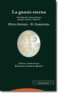 Gnosis eterna II. Pístis Sophía = Fe Sabiduría