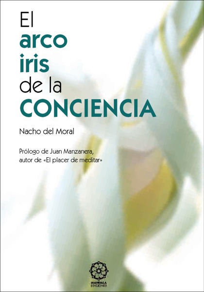 El arco iris de la conciencia : crónicas de la energía cósmica