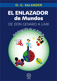 El enlazador de mundos : de Don Genaro a LAM : autobiografía de un walk-in