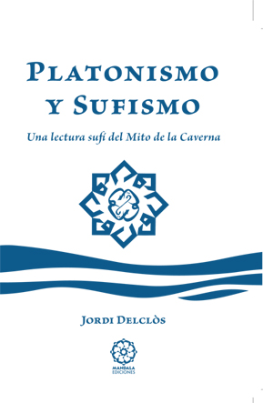 Platonismo y sufismo : una lectura sufí del mito de la caverna