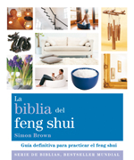 La biblia del feng shui : guía definitiva para practicar el feng shui