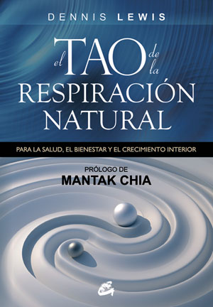 El Tao de la respiración natural : para la salud, el bienestar y el crecimiento interior