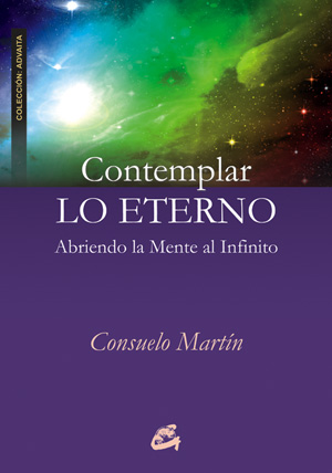 Contemplar lo eterno : abriendo la mente al infinito