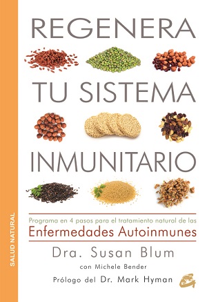 Regenera tu sistema inmunitario : programa en 4 pasos para el tratamiento natural de las enfermedade