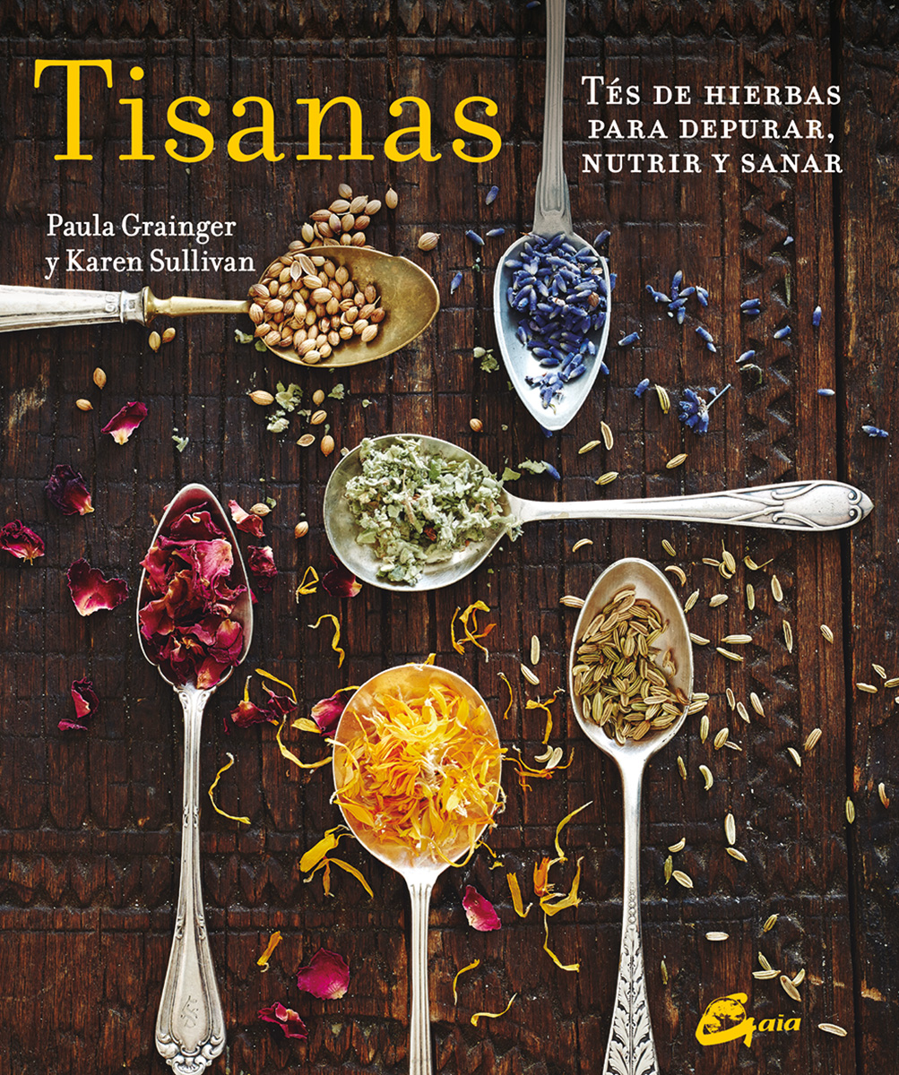 Tisanas : tés de hierbas para depurar, nutrir y sanar