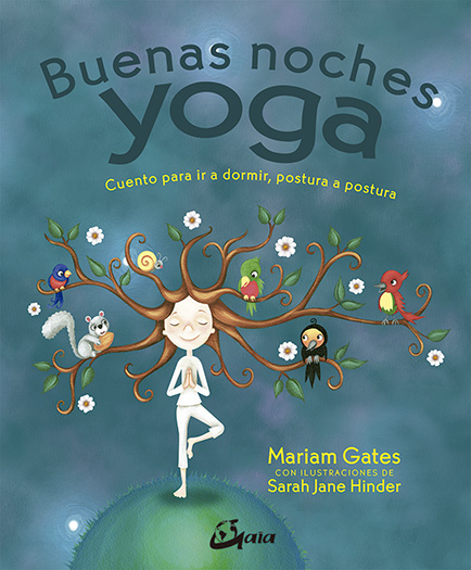 Buenas noches yoga : cuento para ir a dormir, postura a postura