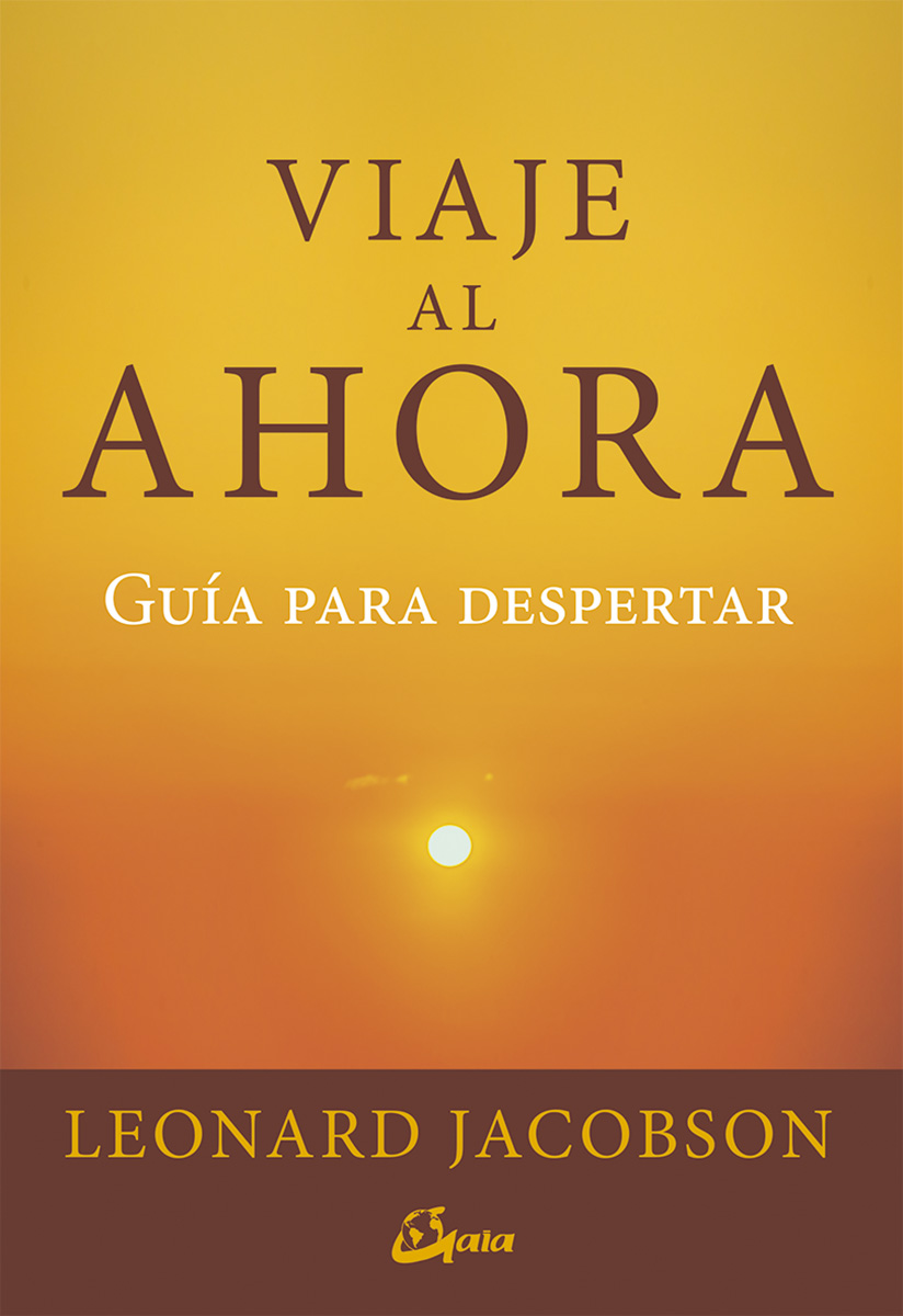 Viaje al ahora : guía para despertar