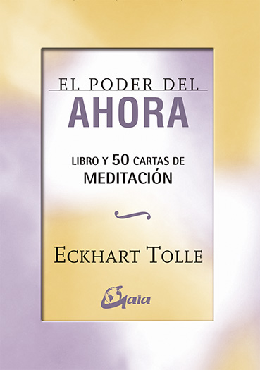 El poder del ahora : 50 cartas de meditación