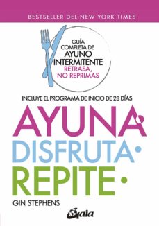 Ayuna, disfruta, repite