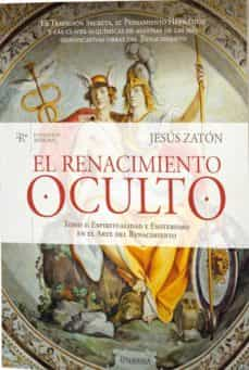 El Renacimiento Oculto T.I : Espiritualidad y Esoterismo en el arte del Renacimiento