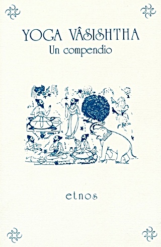 Yoga Vasishtha : un compendio